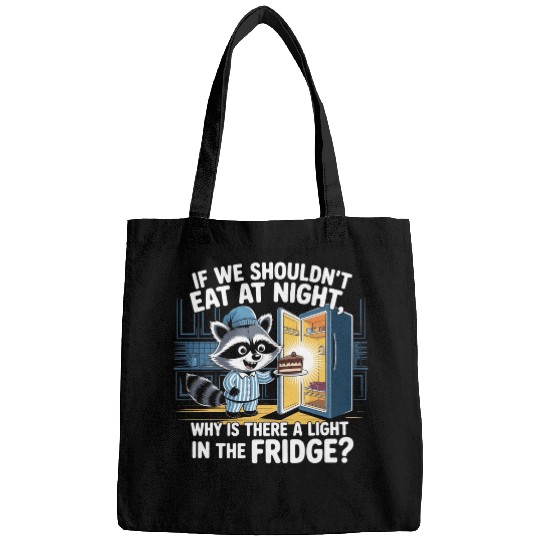 Light in the Fridge Funny Midnight Snack Quote Bags