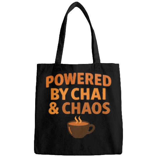 Powered by Chai and Chaos – Funny Tea Lover Bags