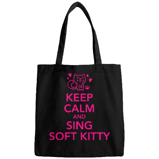 Keep calm and sing soft kitty Bags