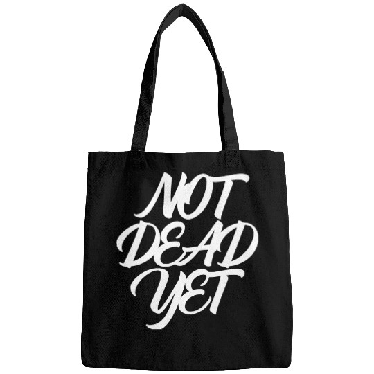 NOT DEAD YET Bags