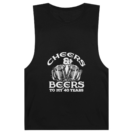 40th birthday - Cheers and Beers to My 40 Years Barnard Tanks