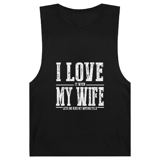 Motorcycle - I Love My Wife Funny Motorcycle Barnard Tanks