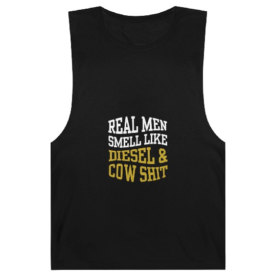 REAL MEN SMELL LIKE DIESEL & COW SHIT Barnard Tanks
