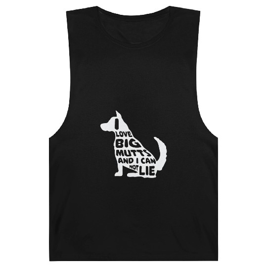 Funny I Love Big Mutts Not Lie Dog Lovers Gift Barnard Tanks