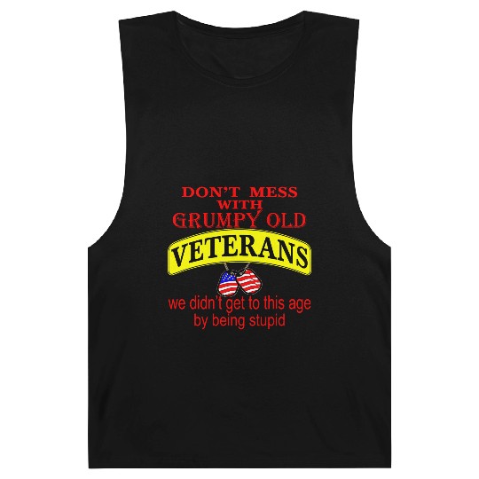 Don’t Mess With Grumpy Old Veterans We Didn’t Get Barnard Tanks