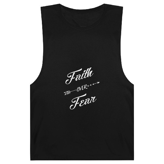 Faith Over Fear - Christians Faith over Fear Barnard Tanks