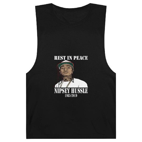 Nipsey Hussle Rest in Peace Barnard Tanks