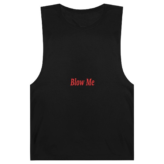 Blow Me... Please?! Barnard Tanks