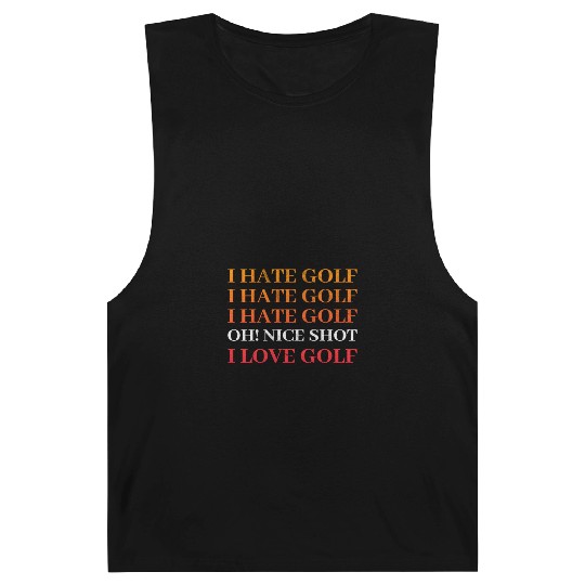 I hate Golf - I love Golf - Golfer Golfing Barnard Tanks