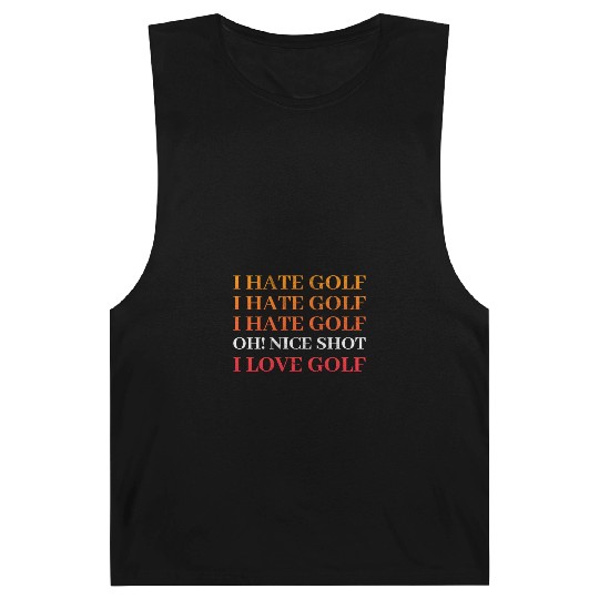 I hate Golf - I love Golf - Golfer Golfing Barnard Tanks