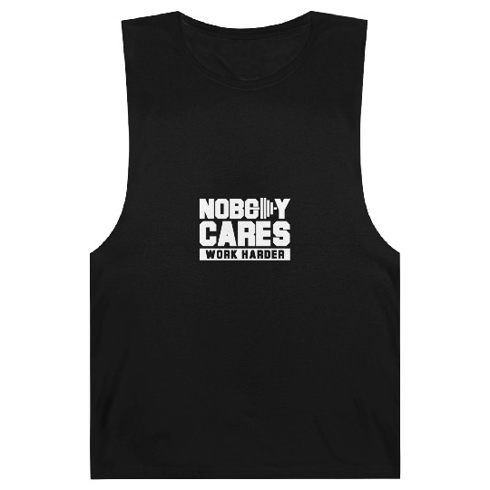 Nobody cares work harder Barnard Tanks