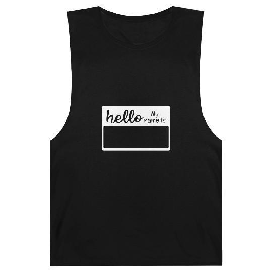 Novelty Text Hello My Name Is Name Tag Quote Barnard Tanks