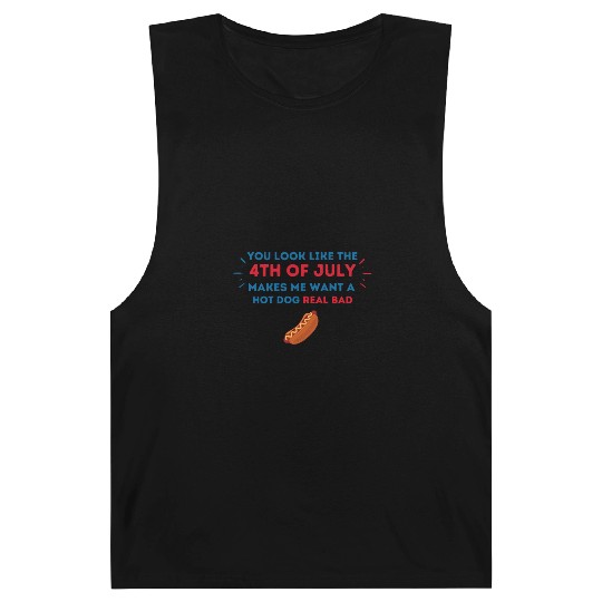 4th Of July Makes Me Want A Hot Dog Real Bad Barnard Tanks