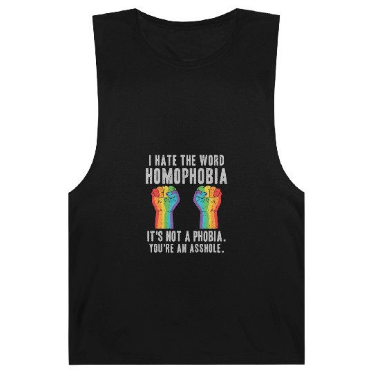 LGBT Homophobia Is Not A Phobia Youre an Asshole Barnard Tanks