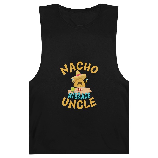 Nacho Average Uncle Funny Uncle Gift Mexican Lover Barnard Tanks