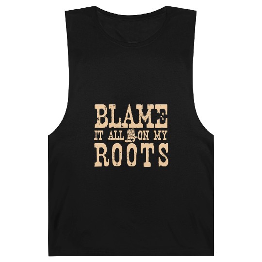 Blame It All On My Roots Barnard Tanks