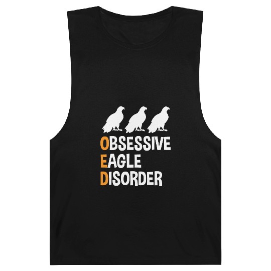 Obsessive Eagle Disorder Funny Eagle Lover Humor Barnard Tanks