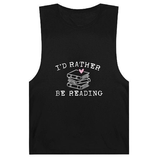 Book Lover I'D Rather Be Reading Teacher Librarian Barnard Tanks