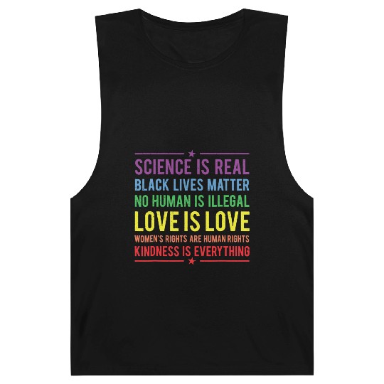 Kindness is EVERYTHING Science is Real Barnard Tanks