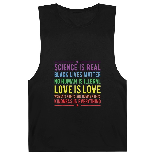 Kindness is EVERYTHING Science is Real Barnard Tanks