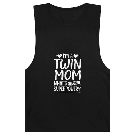 I Am Twin Mom! What's Your Superpower? Barnard Tanks