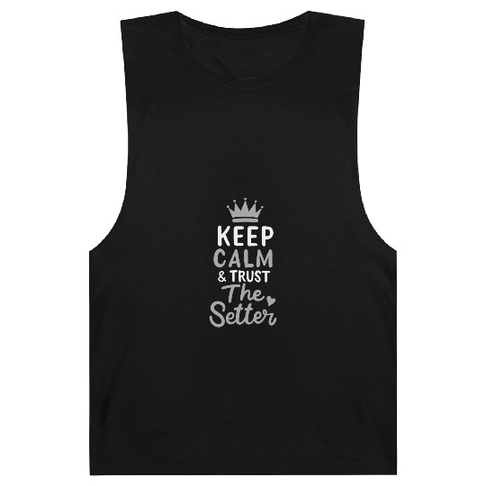 Volleyball Keep Calm And Trust The Setter Player Barnard Tanks