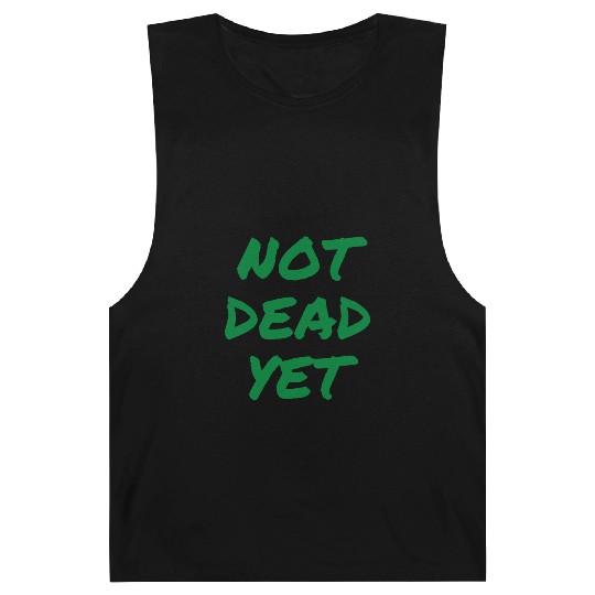 NOT DEAD YET (in green graffiti letters) Barnard Tanks