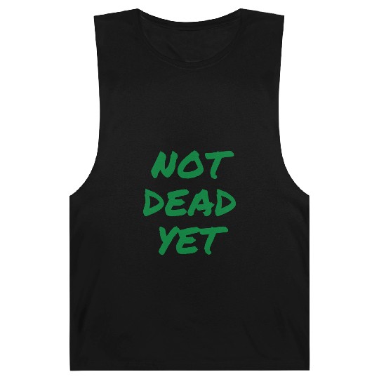 NOT DEAD YET (in green graffiti letters) Barnard Tanks