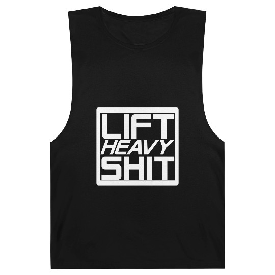 Lift Heavy Shit Barnard Tanks