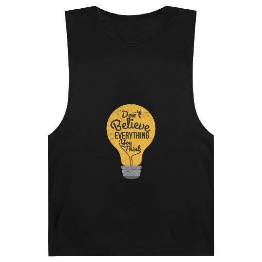 Psychology Don't Believe Everything You Think Gift Barnard Tanks