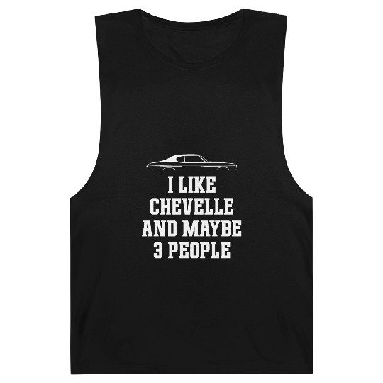 I LIKE CHEVELLE AND MAYBE 3 PEOPLE Barnard Tanks