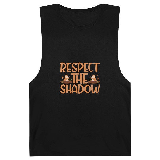 Groundhog Day Respect the Shadow Barnard Tanks