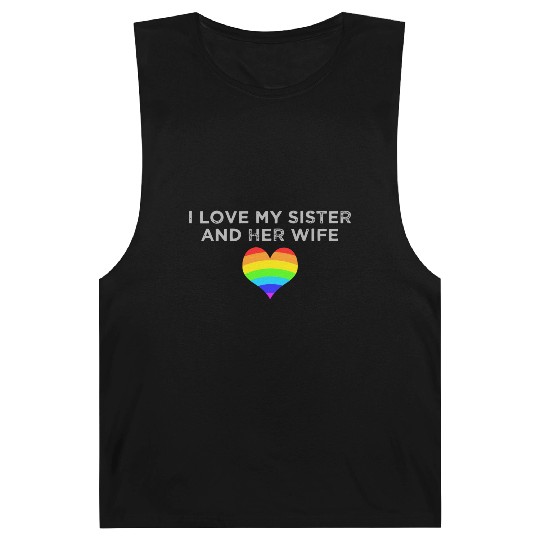 I Love My Sister And Her Wife Gay Pride Supportive Barnard Tanks