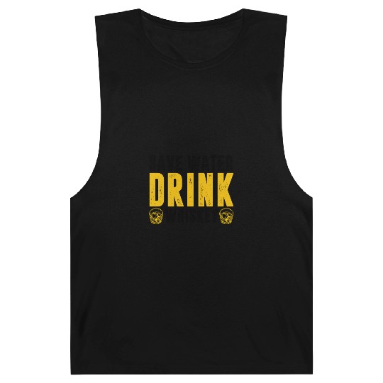 Drinks Bourbon Drinking Lover Save Water Drink Barnard Tanks