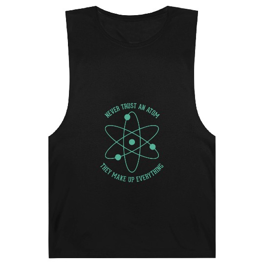 Never trust an Atom - they make up everything Barnard Tanks