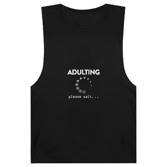 Adulting Please Wait... Barnard Tanks