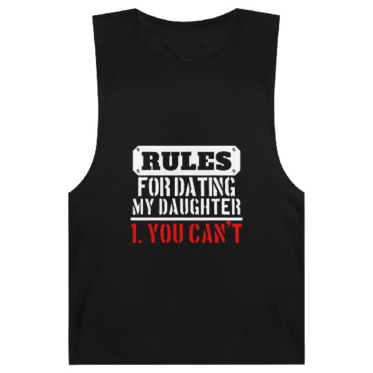 Rules For Dating My Daughter You Can T Dad Gift Barnard Tanks