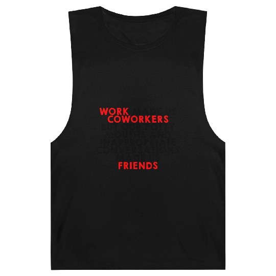Our Inappropriate Conversations Made Us Friends 2 Barnard Tanks