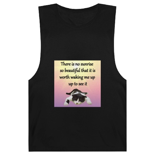 There is no sunrise so beautiful that it is worth Barnard Tanks