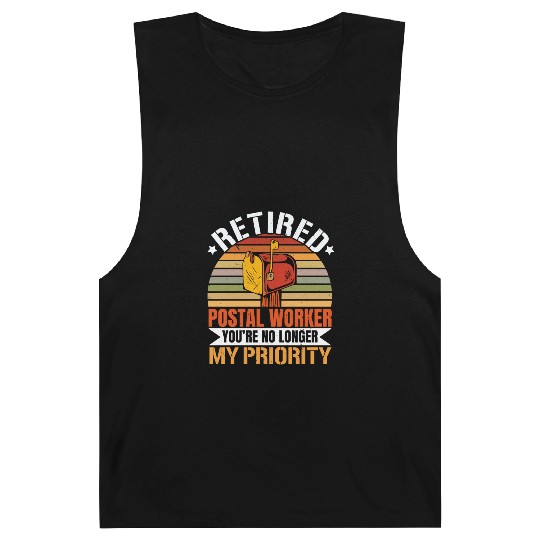 Retired Postal Worker You're No Longer My Priority Barnard Tanks