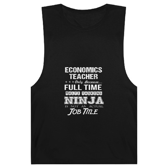 Economics Teacher Barnard Tanks - Multitasking Ninja Job