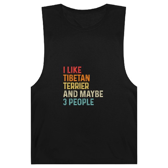 I Like Tibetan Terrier And Maybe 3 People Dog Barnard Tanks