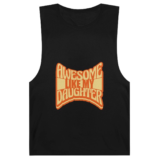 Awesome Like My Daughter Barnard Tanks