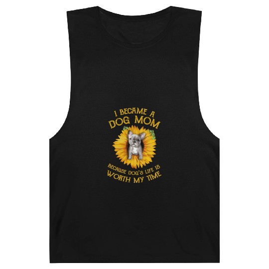 Frenchie Sunflower A Dog Mom Worth My Time Gift Barnard Tanks