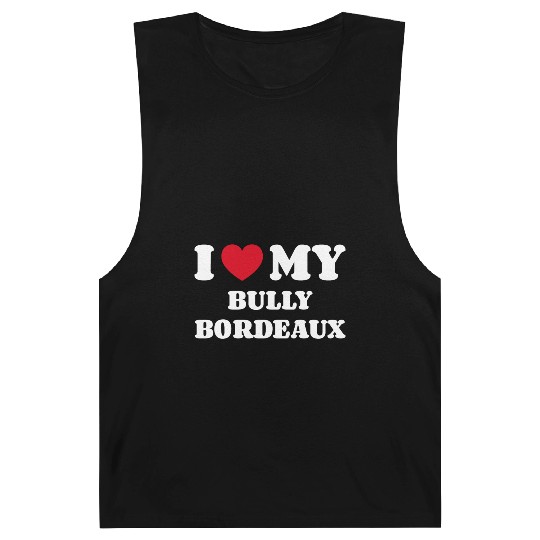I Love My Bully Bordeaux Barnard Tanks