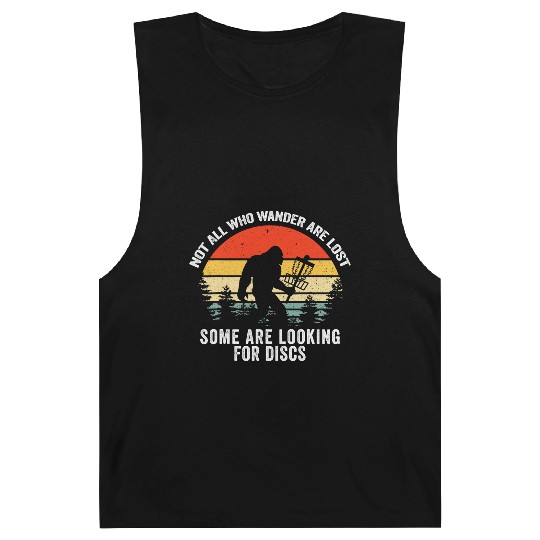 Not All Who Wander Are Lost Disc Golf Bigfoot Barnard Tanks