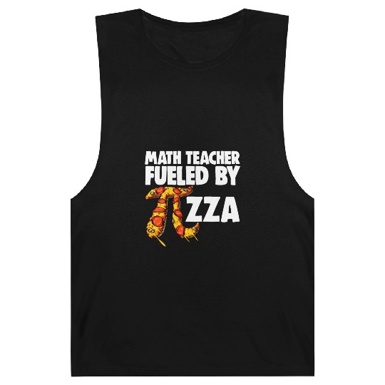 Math Teacher Fueled By Pizza Barnard Tanks