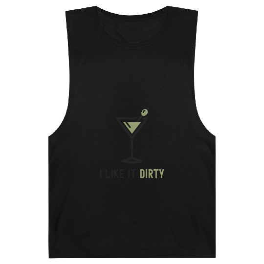 I Like It Dirty Martini Glass Funny Drinker Barnard Tanks