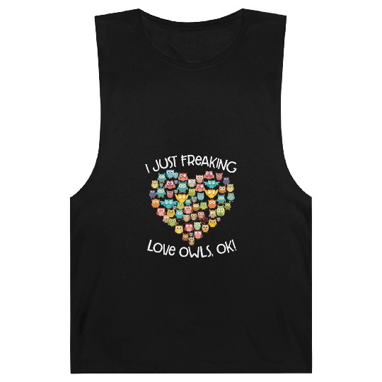 I Just Freaking Love Owls Ok Funny Owl Lovers Barnard Tanks