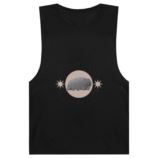 tough as a tardigrade,waterbear,science puns Barnard Tanks